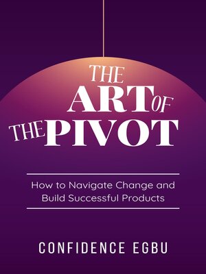 cover image of The Art of the Pivot